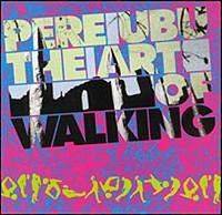 Pere Ubu : The Art of Walking